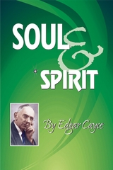 Soul & Spirit -  Edgar Cayce