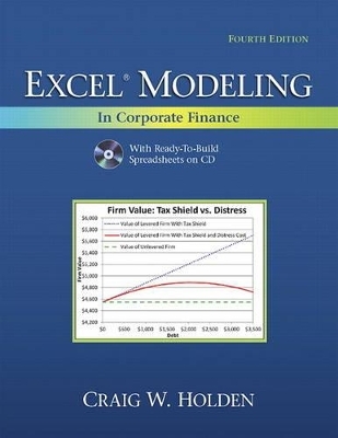 Excel Modeling in Corporate Finance - Craig W. Holden