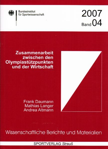 Zusammenarbeit zwischen den Olympiastützpunkten und der Wirtschaft - Frank Daumann, Mathias Langer, Andrea Altmann