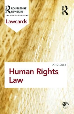 Human Rights Lawcards 2012-2013 -  Routledge