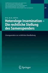 Heterologe Insemination - Die rechtliche Stellung des Samenspenders - Eva Maria K. Rütz