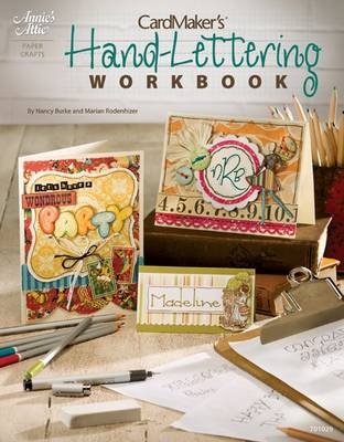 CardMaker's Hand-Lettering Workbook - Nancy Burke, Marian Rodenhizer