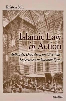 Islamic Law in Action - Kristen Stilt