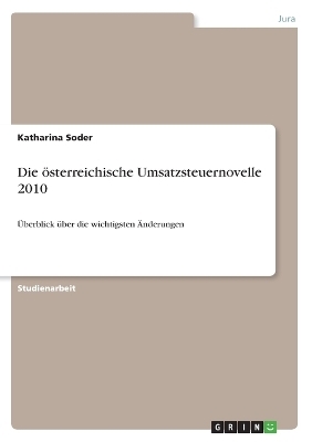 Die Ã¶sterreichische Umsatzsteuernovelle 2010 - Katharina Soder