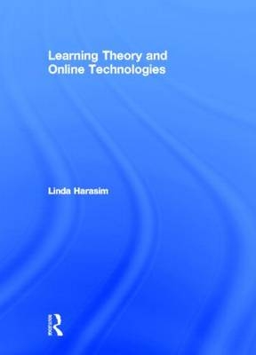 Learning Theory and Online Technologies - Linda Harasim