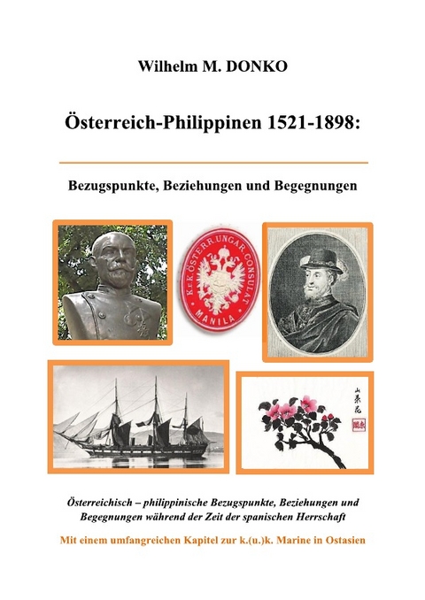 Österreich-Philippinen 1521-1898 - Wilhelm Donko