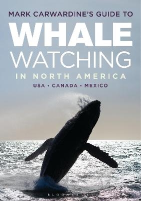 Mark Carwardine's Guide to Whale Watching in North America - Mark Carwardine