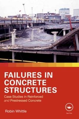 Failures in Concrete Structures - Robin Whittle