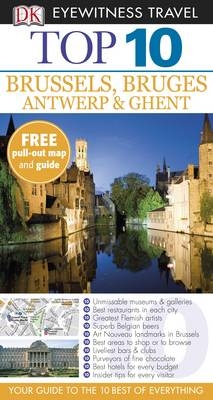 DK Eyewitness Top 10 Travel Guide: Brussels, Bruges, Antwerp & Ghent -  Dk