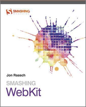 Smashing WebKit - Jon Raasch