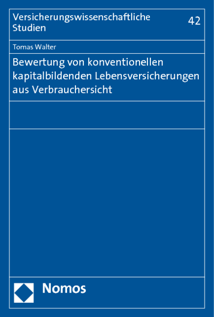 Bewertung von konventionellen kapitalbildenden Lebensversicherungen aus Verbrauchersicht - Tomas Walter