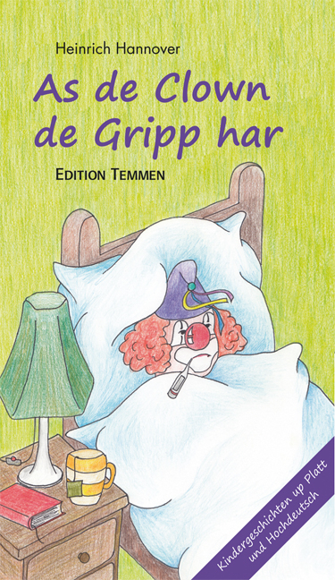 As de Clown de Gripp harr / Als der Clown die Grippe hatte - Heinrich Hannover