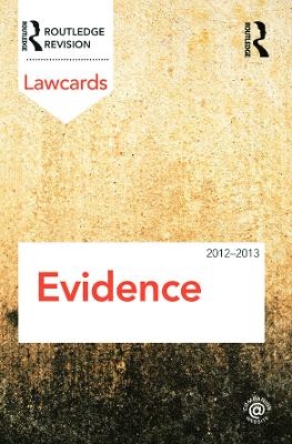 Evidence Lawcards 2012-2013 -  Routledge