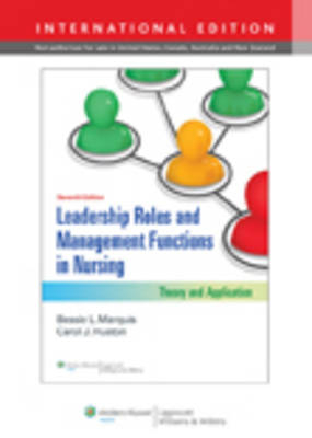 Leadership Roles and Management Functions in Nursing - Bessie L. Marquis, Carol J. Huston