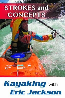 Kayaking with Eric Jackson - Eric Jackson