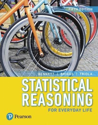 Statistical Reasoning for Everyday Life - Jeff Bennett, William Briggs, Mario Triola