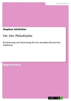 Die Idee Philadelphia - Stephan GÃ¶ttlicher