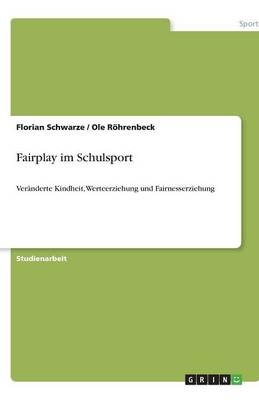 Fairplay im Schulsport - Florian Schwarze, Ole RÃ¶hrenbeck