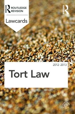 Tort Lawcards 2012-2013 -  Routledge