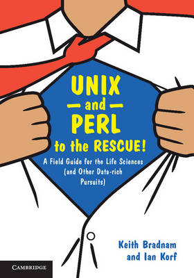 UNIX and Perl to the Rescue! - Keith Bradnam, Ian Korf