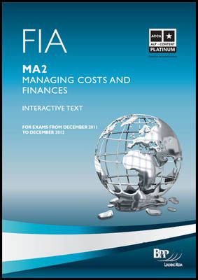 FIA - Managing Costs and Finances MA2 -  BPP Learning Media