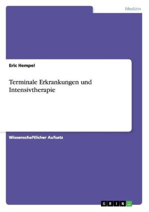 Terminale Erkrankungen und Intensivtherapie - Eric Hempel