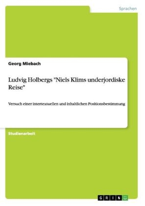 Ludvig Holbergs "Niels Klims underjordiske Reise" - Georg Miebach