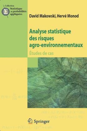 Analyse Statistique Des Risques Agro-Environnementaux - David Makowski, Herve Monod