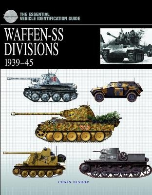 Waffen-SS Divisions 1939–45 - Chris Bishop