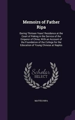 Memoirs of Father Ripa - Matteo Ripa