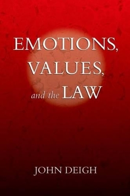 Emotions, Values, and the Law - John Deigh