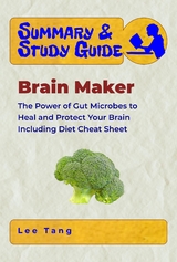 Summary & Study Guide - Brain Maker - Lee Tang