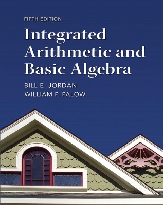 Integrated Arithmetic and Basic Algebra - Bill Jordan, William Palow