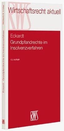 Grundpfandrechte im Insolvenzverfahren - Diederich Eckardt