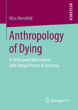 Anthropology of Dying - Mira Menzfeld