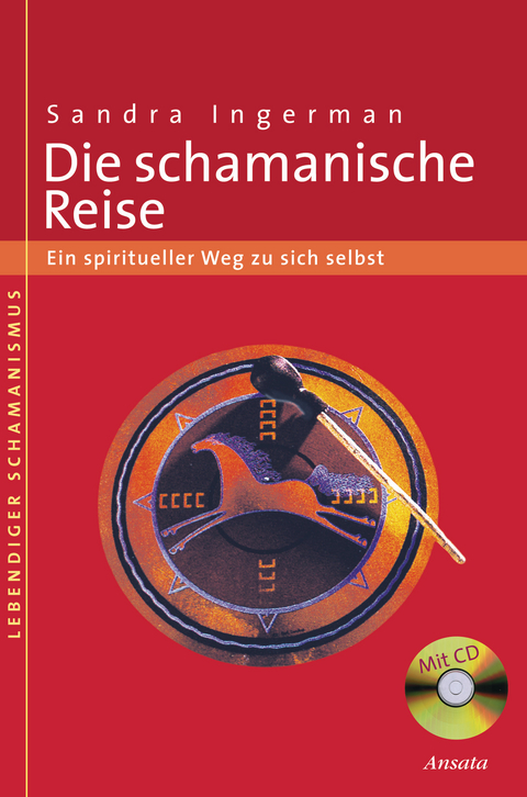 Die schamanische Reise - Sandra Ingerman