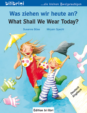 Was ziehen wir heute an? What Shall We Wear Today? - Susanne Böse