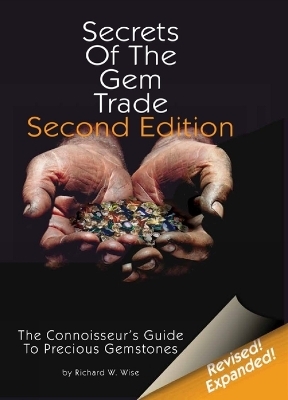 Secrets of the Gem Trade -  Richard W. Wise