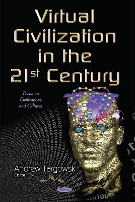 Virtual Civilization in the 21st Century - 