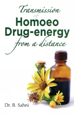 Transmission of Homoeo Drug Energy from Distance - Dr B Sahni