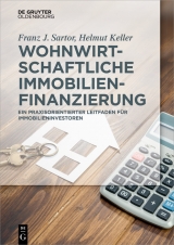 Wohnwirtschaftliche Immobilienfinanzierung -  Franz J. Sartor,  Helmut Keller