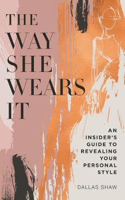 The Way She Wears It - Dallas Shaw