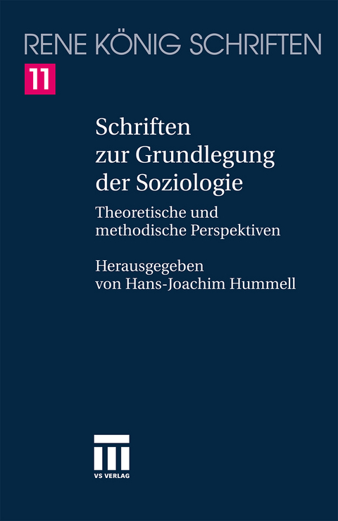 Schriften zur Grundlegung der Soziologie - René König