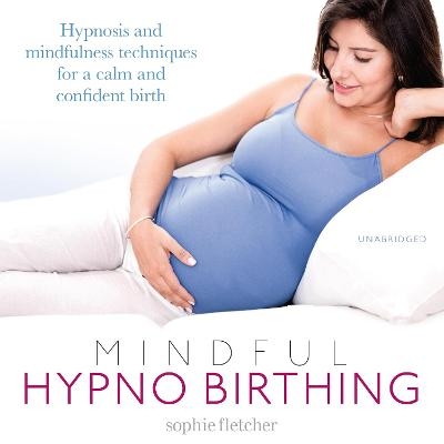 Mindful Hypnobirthing - Sophie Fletcher