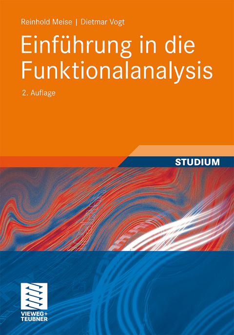 Einführung in die Funktionalanalysis - Reinhold Meise, Dietmar Vogt