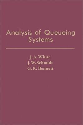 Analysis of Queueing Systems - J.A. White