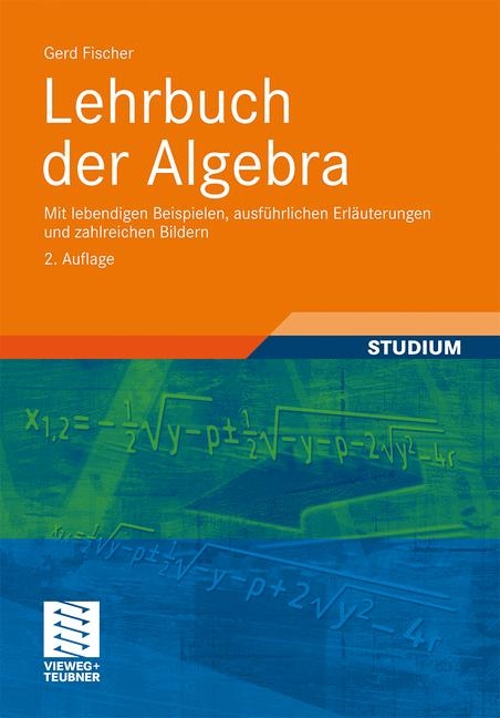 Lehrbuch der Algebra - Gerd Fischer