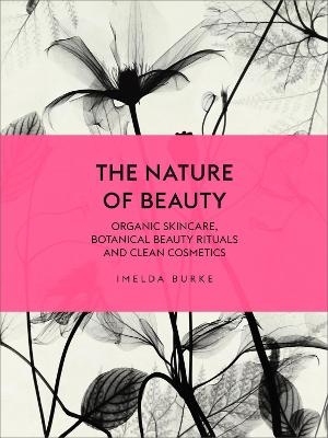 The Nature of Beauty - Imelda Burke