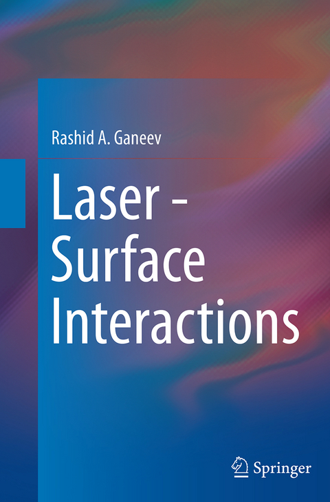 Laser - Surface Interactions - Rashid A. Ganeev