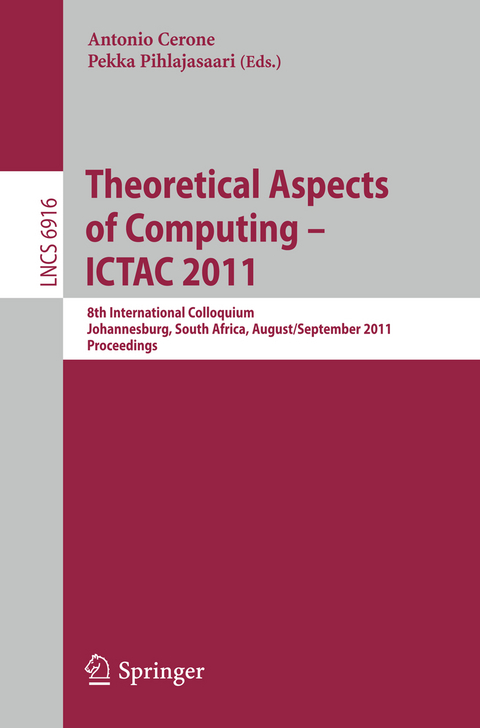 Theoretical Aspects of Computing -- ICTAC 2011 - 